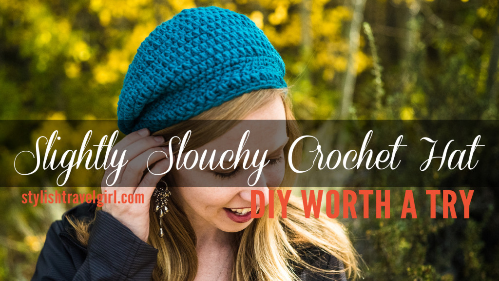 DIY Worth A Try: Travel in Style with the “Slightly Slouchy Crochet Hat” // via iheartstitching.com