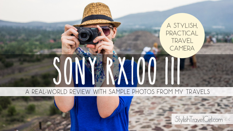 Sony RX100 III Review: A Stylish, Practical Travel Camera that Produces Pro-Looking Photos