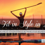 Get fit in style! L.A.'s Most Stylish Fitness Activities for Women