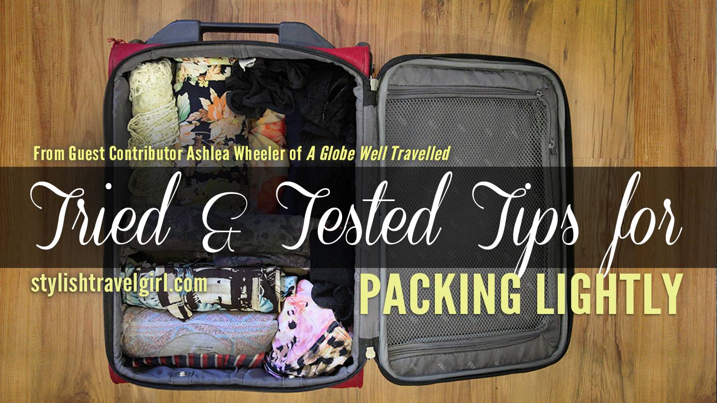 Tried and Tested Tips for Packing Lightly from a Minimalist Traveler on StylishTravelGirl.com