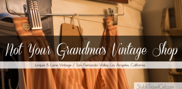 Not Your Grandma's Vintage Shop: Juniper & Lane Vintage, a lovely modern take on vintage fashion shopping in LA