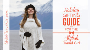 Stylish Travel Girl's Holiday Gifting Guide for Stylish Traveling Women || 100+ Holiday Gift Ideas for Traveling Women - StylishTravelGirl.com